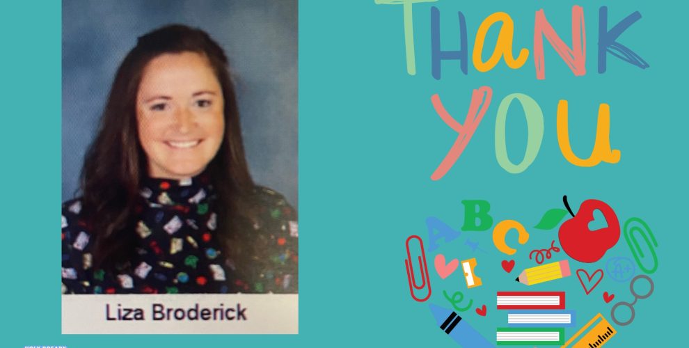 Teacher Appreciation for Mrs. Broderick...