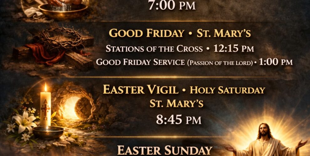 The Triduum (the Lord’s Supper, the Passion of the Lord—Good Friday, and the Easter Vigil) will be c...