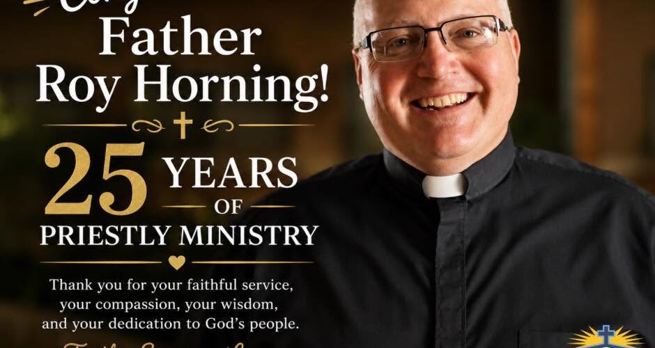 Today we celebrate a remarkable milestone as Father Roy Horning marks 25 years of faithful service t...